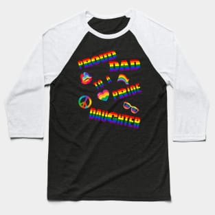 Proud Dad to a Pride Daughter Baseball T-Shirt